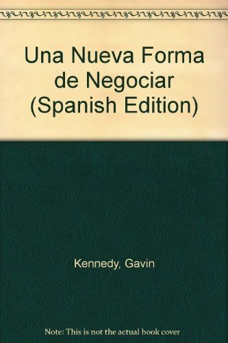 9788423416202_una-nueva-forma-de-negociar-spanish-edition_front-1.jpg Una nueva forma de negociar (spanish edition)