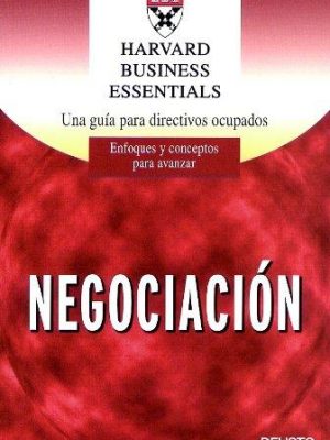 Negociación: una guía para directivos ocupados