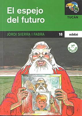 El espejo del futuro /  mirror of the future (spanish edition)