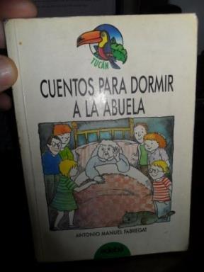 Cuentos para dormir a la abuela / stories for grandma's bedtime (spanish edition)