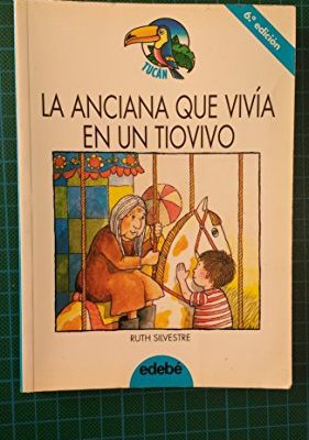 La anciana que vivia en un tiovivo / the old lady who lived in a roundout (spanish edition)