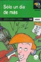 Solo un dia de mas tuc.verde