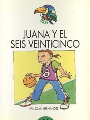 Juana y el seis veinticinco
