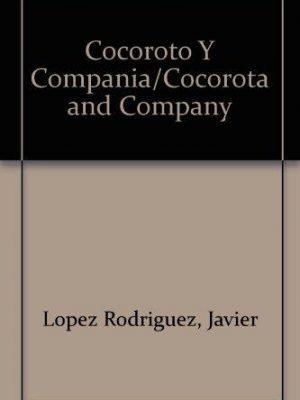 Cocoroto y compania/cocorota and company (spanish edition)