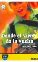 Donde el viento da.../ where the wind gives (spanish edition)