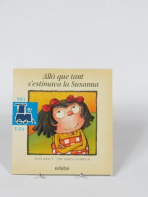 Allò que tant s'estimava la susnna