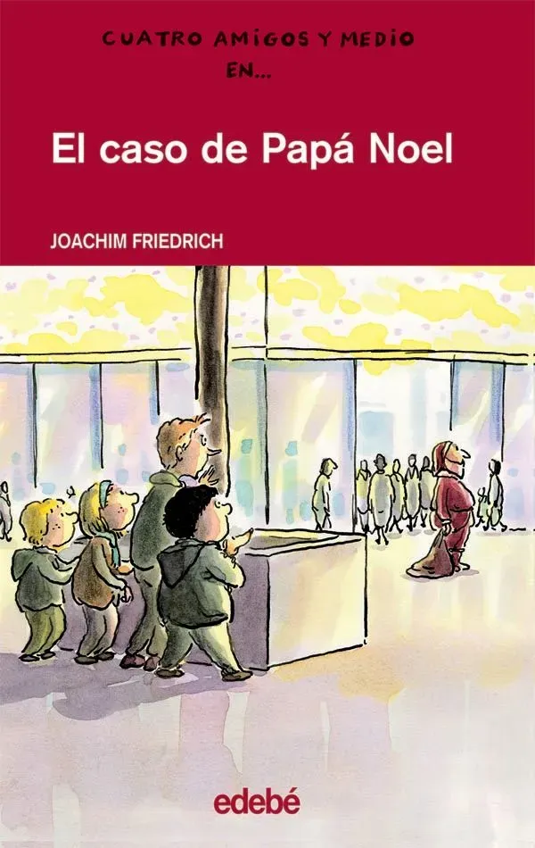 9788423667437_el-caso-de-papa-noel_front-4.webp Cuatro amigos y medio. el caso de papá noel