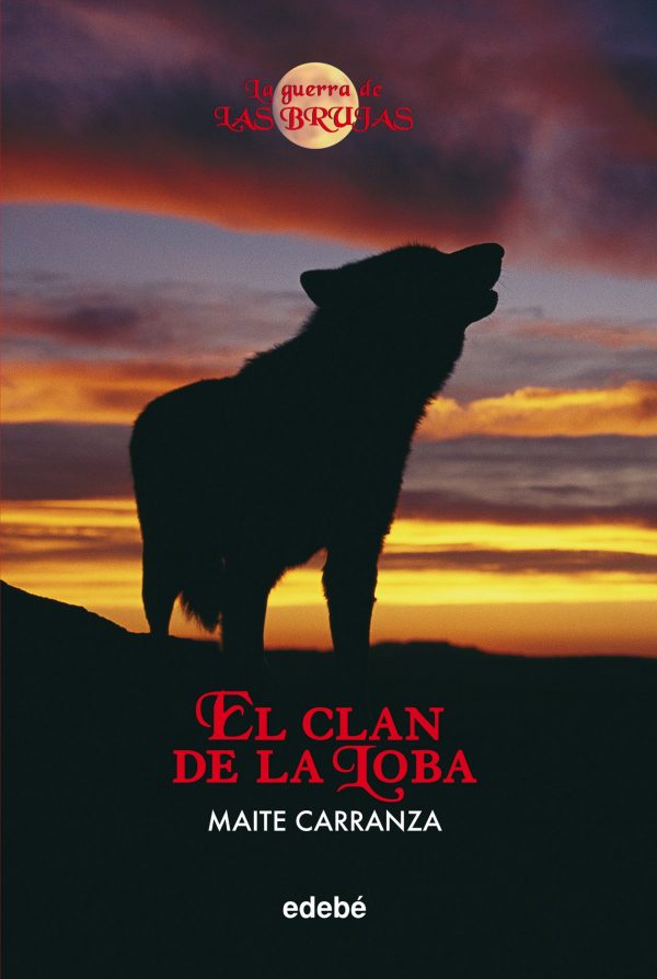 Version 1.0.0 El clan de la loba (la guerra de las brujas / the war of the witches) (spanish edition)