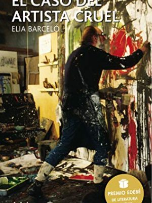 El caso del artista cruel (spanish edition)