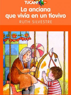 La anciana que vivía en un tiovivo (spanish edition)