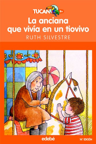 La anciana que vivía en un tiovivo (spanish edition)