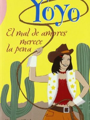 El mal de amores merece la pena (yoyo) (spanish edition)