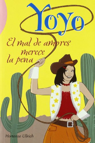 El mal de amores merece la pena (yoyo) (spanish edition)