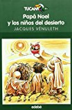 Papá noel y los niños del desierto (tucan verde) (spanish edition)