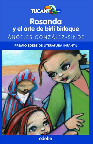 9788423680504_rosanda-y-el-arte-de-birli-birloque-tucan-azul-spanish-edition_front-3.jpg Rosanda y el arte de birli birloque (tucan azul) (spanish edition)