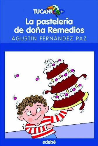 La pastelería de doña remedios (tucán azul) (spanish edition)