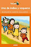 Una de indios y vaqueros (tucan naranja) (spanish edition)