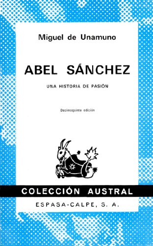 Abel sanchez: una historia de pasion (coleccion austral) (spanish edition)