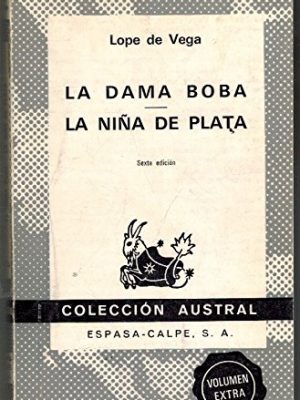 La dama boba ; la niña de plata (colección austral ; no. 574) (spanish edition)