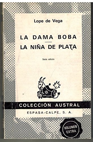 9788423905744_la-dama-boba-la-nina-de-plata-coleccion-austral-no-574-spanish-edition_front-1.jpg La dama boba ; la niña de plata (colección austral ; no. 574) (spanish edition)