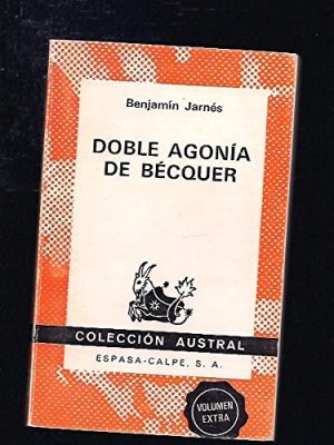 9788423915217_doble-agonia-de-becquer_front-1.jpg Doble agonía de bécquer