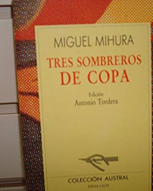 Tres sombreros de copa (nueva austral series, vol 63) (spanish edition)