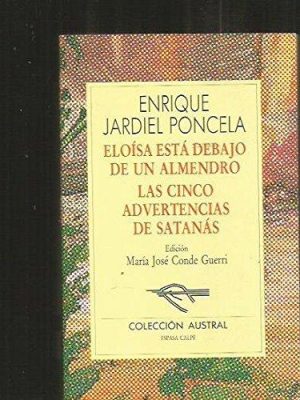 Eloisa esta debajo de un almendro: las cinco advertencias de satanas (spanish edition)