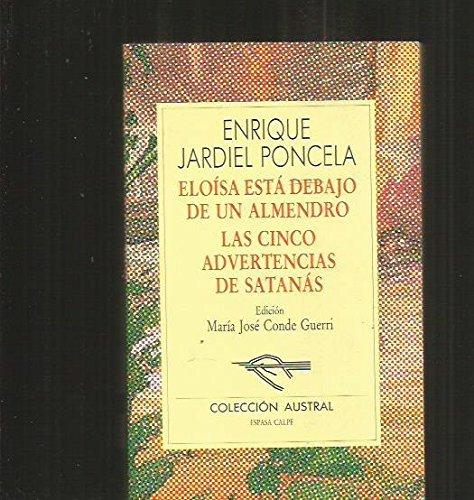 Eloisa esta debajo de un almendro: las cinco advertencias de satanas (spanish edition)