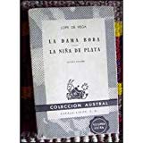 La dama boba. la nina de plata