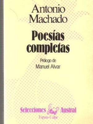 Poesías completas/ complete poetry (spanish edition)