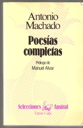 Poesías completas/ complete poetry (spanish edition)