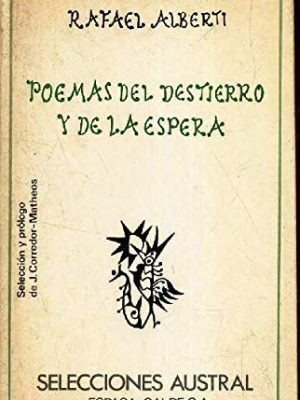 Poemas del destierro y de la espera: (antología) (selecciones austral ; 20) (spanish edition)