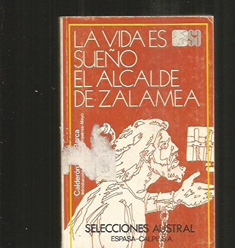 La vida es sueño ; el alcalde de zalamea (selecciones austral ; 23 : clásicos) (spanish edition)