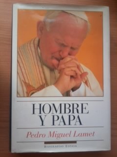 Hombre y papa (biografías espasa) (spanish edition)