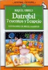Datrebil 7 cuentos y 1 espejo - a.j.18 - (spanish edition)