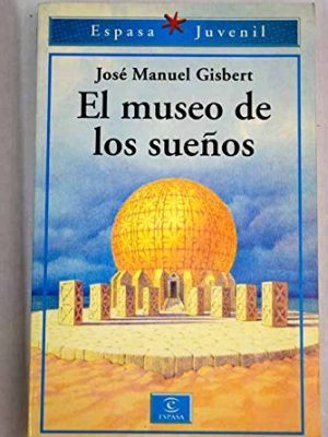 El museo de los suenos/the museum of dreams (spanish edition)