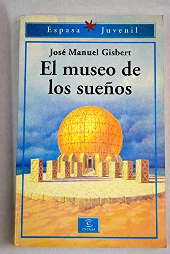 El museo de los suenos/the museum of dreams (spanish edition)