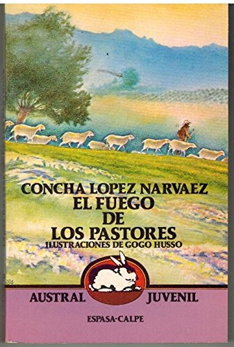 El fuego de los pastores/the shepherds' fire (spanish edition)