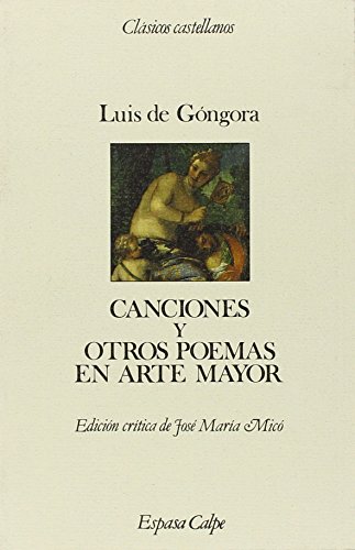 Canciones y otros poemas en arte mayor (clásicos castellanos) (spanish edition)