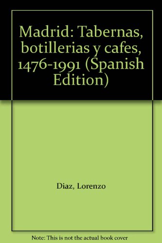 9788423958344_madrid-tabernas-botillerias-y-cafes-1476-1991_front-1.jpg Madrid: tabernas, botillerĂas y cafĂ©s, 1476-1991