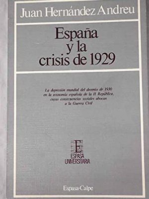 España y la crisis de 1929 (espasa universitaria) (spanish edition)