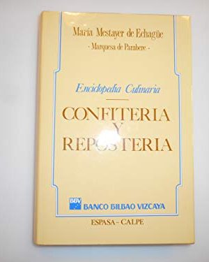 Confiteria y reposteria (spanish edition)
