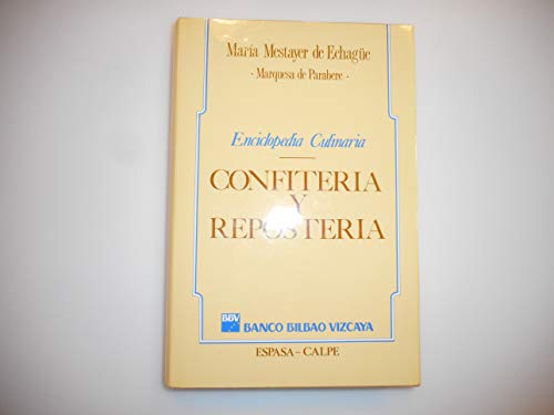 Confiteria y reposteria (spanish edition)