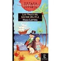 Los viajes de doctor dolittle (espasa juvenil) (spanish edition)