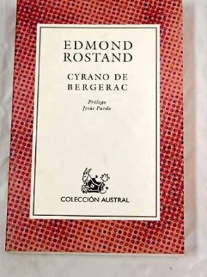 Cyrano de bergerac (coleccion austral (1987), 206.) (spanish edition)