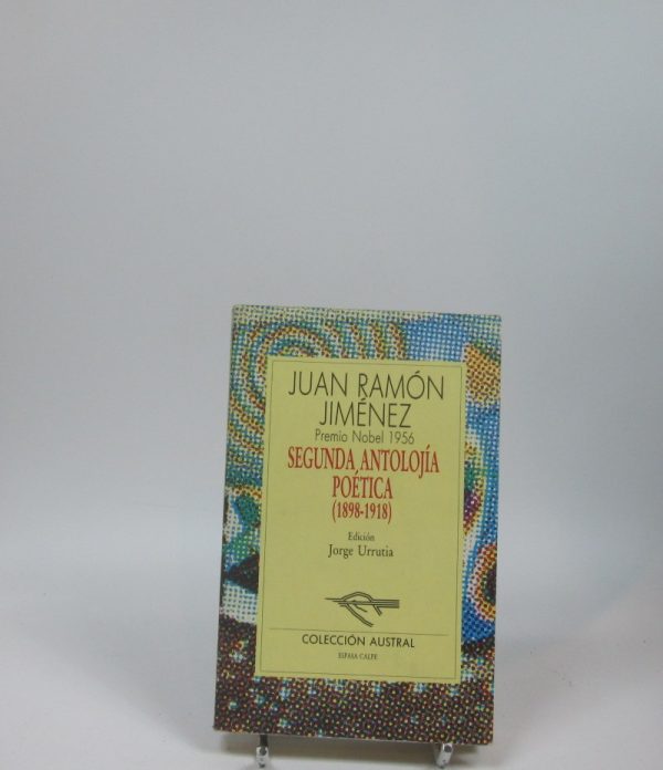 Segunda antolojía poetica (1898-1918)