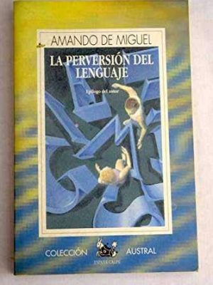La perversión del lenguaje (spanish edition)
