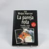 La pareja rota. familia, crisis y superación