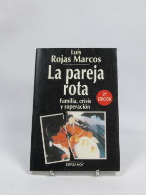La pareja rota. familia, crisis y superación