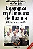 Esperanza en el infierno de ruanda: diario de una misión